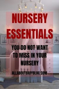 Essentials for the baby nursery