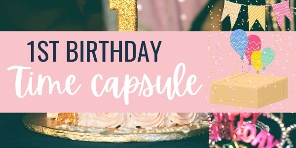 time capsule 1st birthday