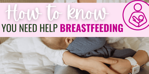 Breastfeeding signs you need help